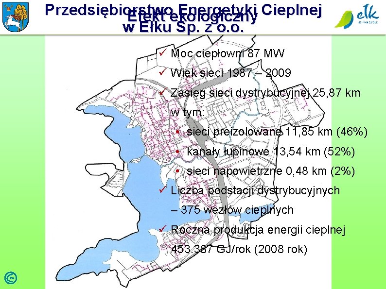 Przedsiębiorstwo Energetyki Cieplnej Efekt ekologiczny w Ełku Sp. z o. o. ü Moc ciepłowni