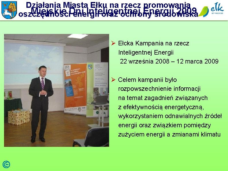 Działania Miasta Ełku na rzecz promowania Miejskie Dni Inteligentnej Energii 2009 oszczędności energii oraz