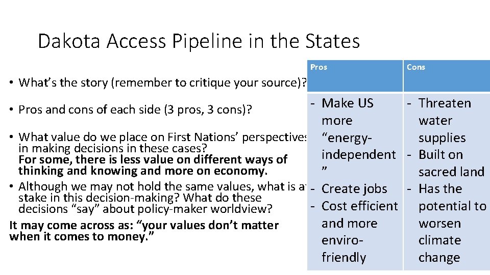 Dakota Access Pipeline in the States Pros Cons • What’s the story (remember to