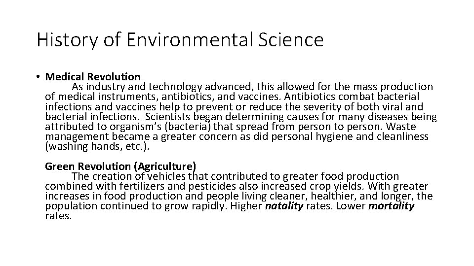 History of Environmental Science • Medical Revolution As industry and technology advanced, this allowed