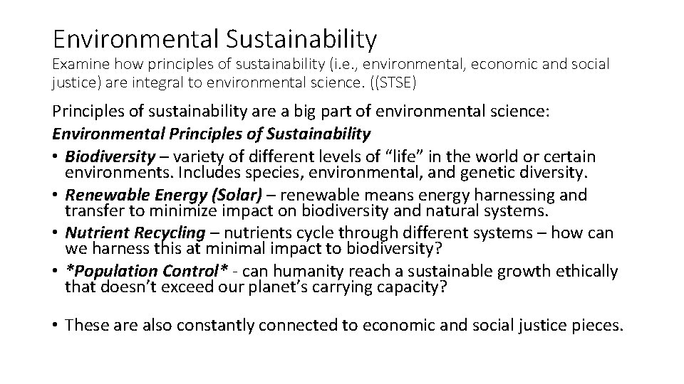 Environmental Sustainability Examine how principles of sustainability (i. e. , environmental, economic and social
