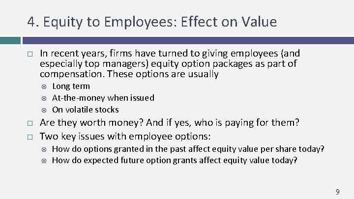 4. Equity to Employees: Effect on Value In recent years, firms have turned to