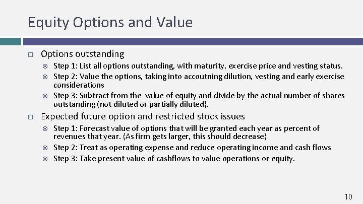 Equity Options and Value Options outstanding Step 1: List all options outstanding, with maturity,