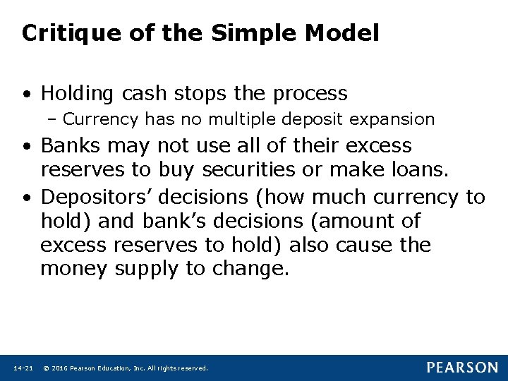Critique of the Simple Model • Holding cash stops the process – Currency has