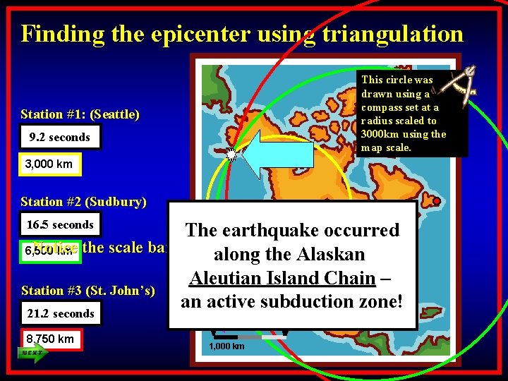 Finding the epicenter using triangulation This circle was drawn using a compass set at