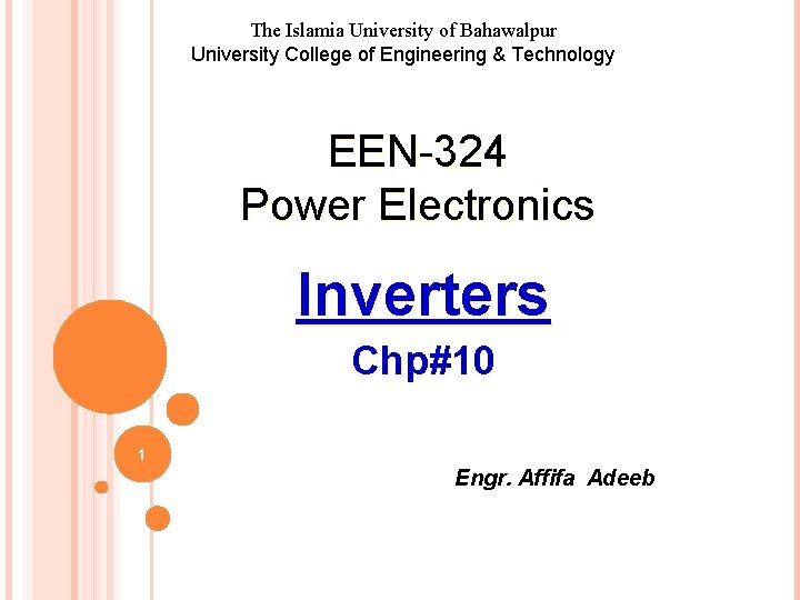 The Islamia University of Bahawalpur University College of Engineering & Technology EEN-324 Power Electronics