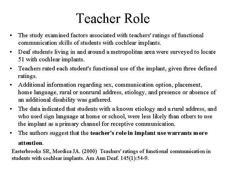 Teacher Role • The study examined factors associated with teachers' ratings of functional communication