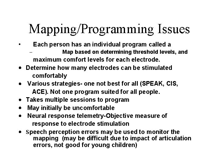 Mapping/Programming Issues • Each person has an individual program called a – Map based
