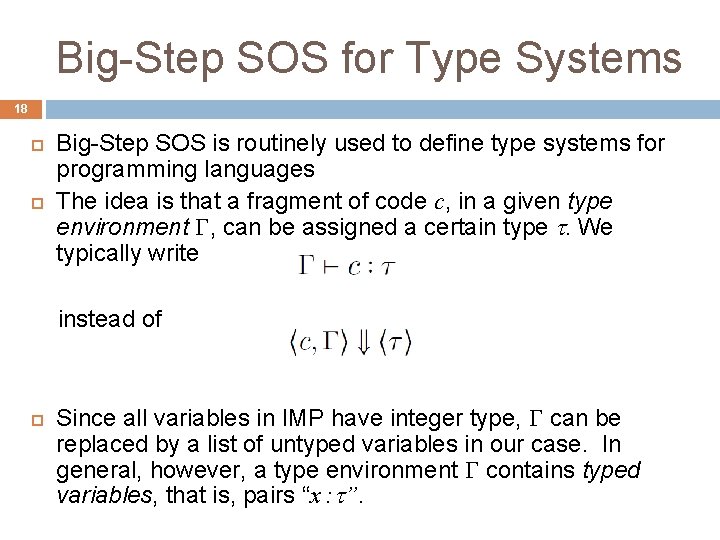 Big-Step SOS for Type Systems 18 Big-Step SOS is routinely used to define type