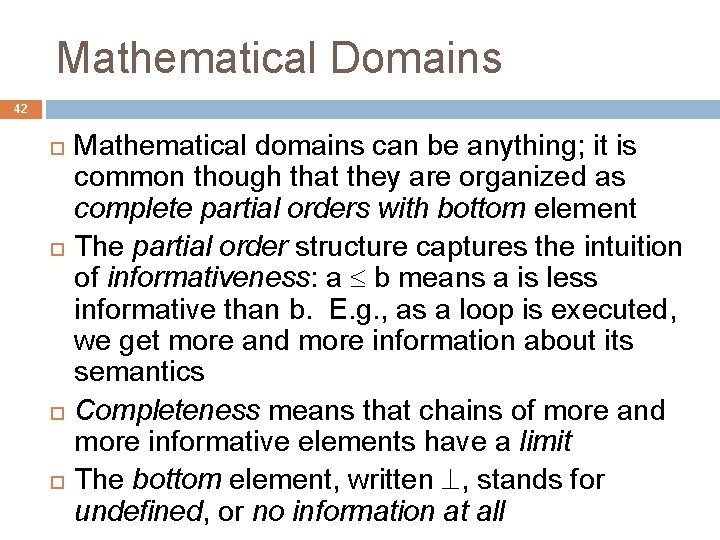Mathematical Domains 42 Mathematical domains can be anything; it is common though that they
