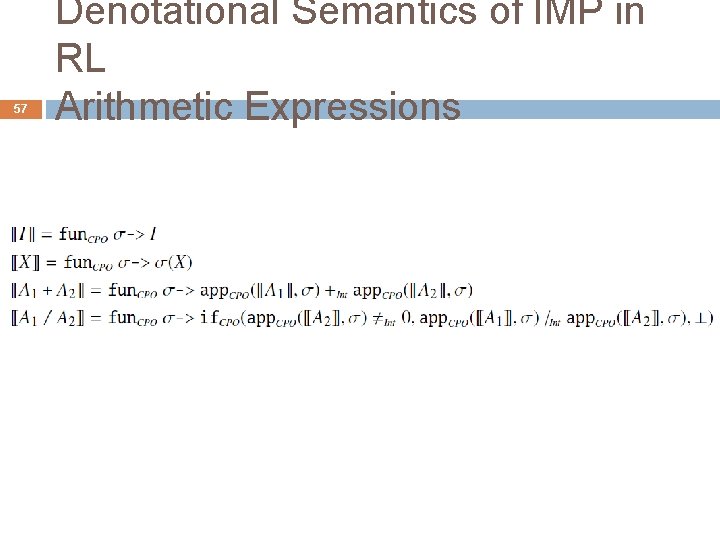 57 Denotational Semantics of IMP in RL Arithmetic Expressions 