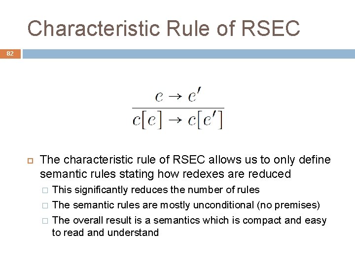 Characteristic Rule of RSEC 82 The characteristic rule of RSEC allows us to only