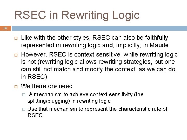 RSEC in Rewriting Logic 86 Like with the other styles, RSEC can also be