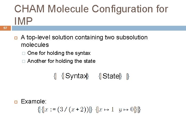 97 CHAM Molecule Configuration for IMP A top-level solution containing two subsolution molecules �