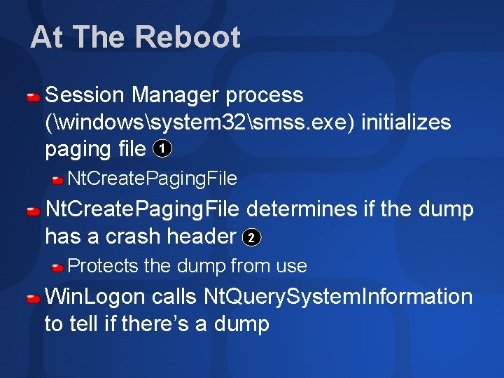 At The Reboot Session Manager process (windowssystem 32smss. exe) initializes paging file 1 Nt.