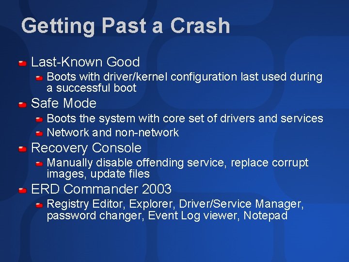 Getting Past a Crash Last-Known Good Boots with driver/kernel configuration last used during a
