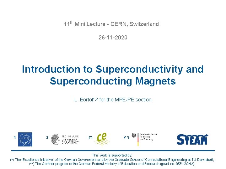 11 th Mini Lecture - CERN, Switzerland 26 -11 -2020 Introduction to Superconductivity and