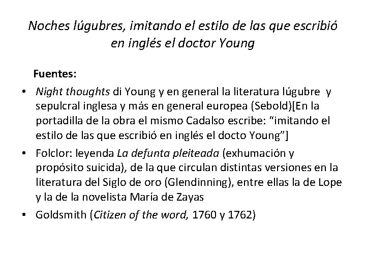 Noches lúgubres, imitando el estilo de las que escribió en inglés el doctor Young