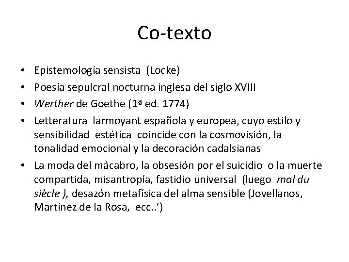 Co-texto Epistemología sensista (Locke) Poesía sepulcral nocturna inglesa del siglo XVIII Werther de Goethe