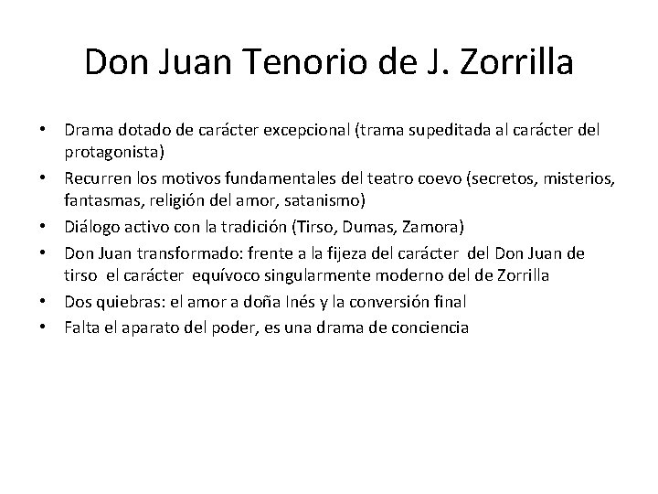 Don Juan Tenorio de J. Zorrilla • Drama dotado de carácter excepcional (trama supeditada