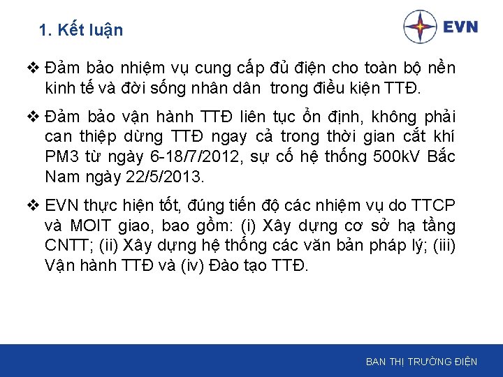 1. Kết luận v Đảm bảo nhiệm vụ cung cấp đủ điện cho toàn