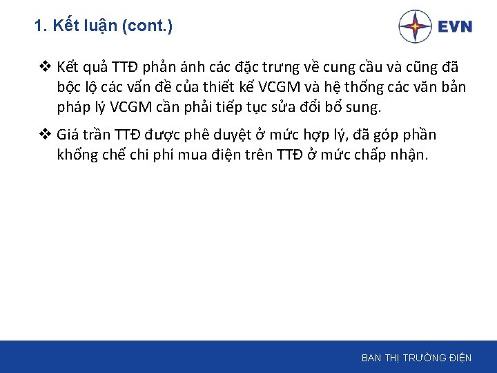 1. Kết luận (cont. ) v Kết quả TTĐ phản ánh các đặc trưng