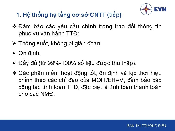 1. Hệ thống hạ tầng cơ sở CNTT (tiếp) v Đảm bảo các yêu