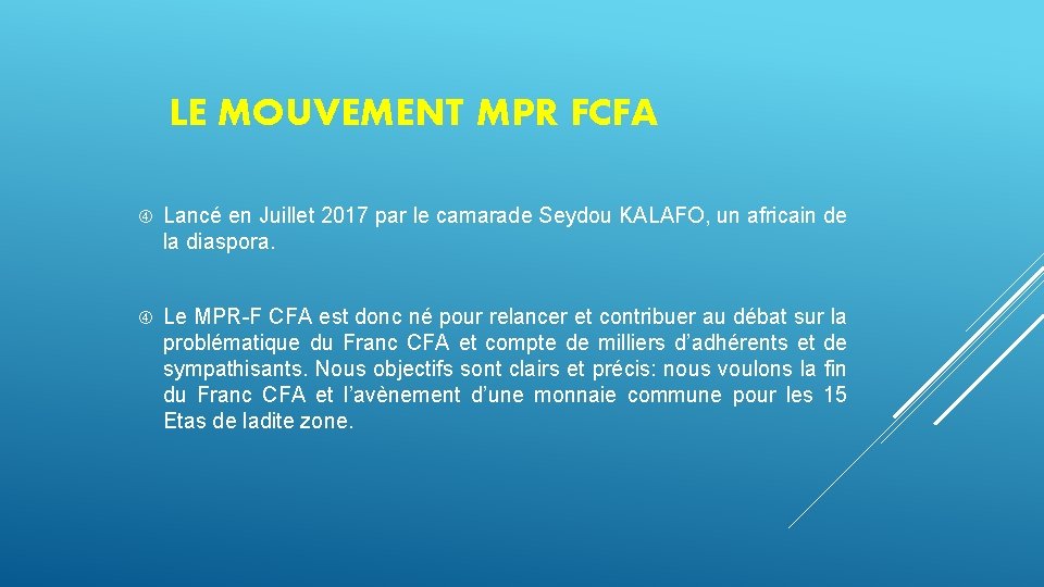 LE MOUVEMENT MPR FCFA Lancé en Juillet 2017 par le camarade Seydou KALAFO, un