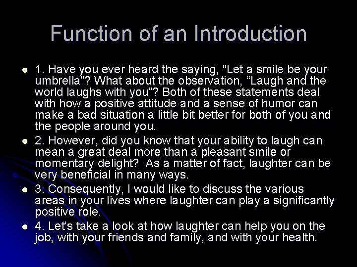 Function of an Introduction l l 1. Have you ever heard the saying, “Let