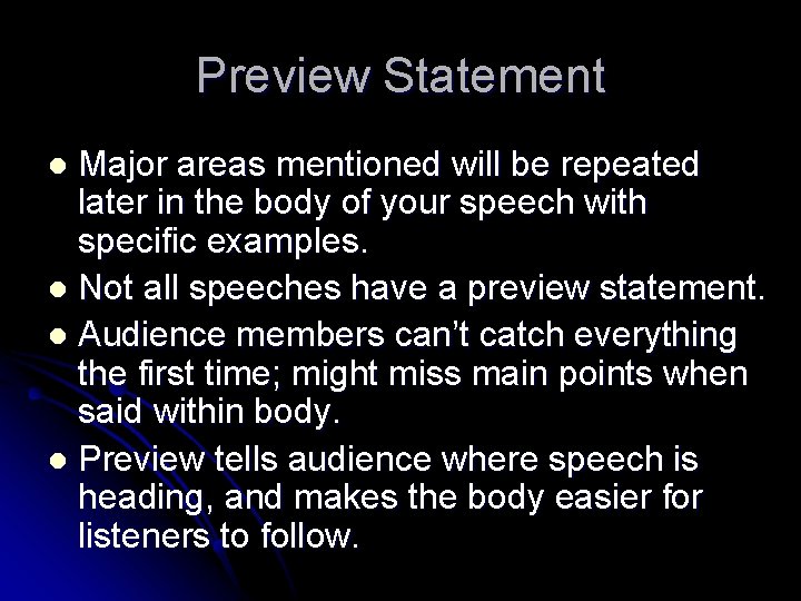 Preview Statement Major areas mentioned will be repeated later in the body of your