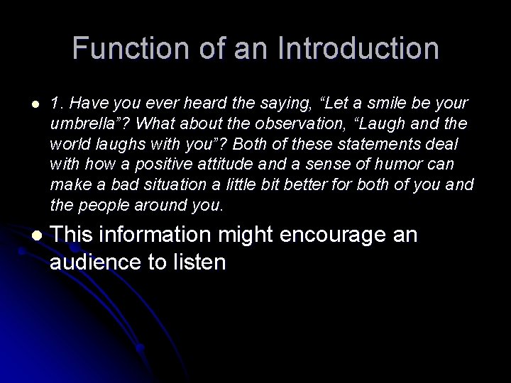 Function of an Introduction l 1. Have you ever heard the saying, “Let a