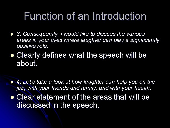 Function of an Introduction l 3. Consequently, I would like to discuss the various