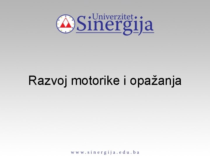 Razvoj motorike i opažanja 