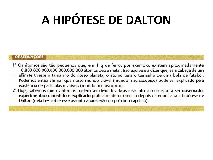 A HIPÓTESE DE DALTON A HIPÓTESE DE DALTON