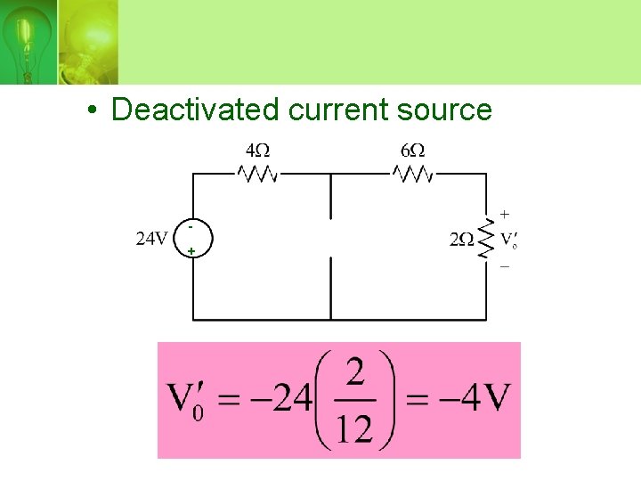  • Deactivated current source + 