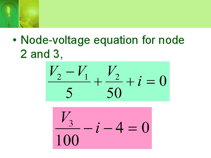  • Node-voltage equation for node 2 and 3, 