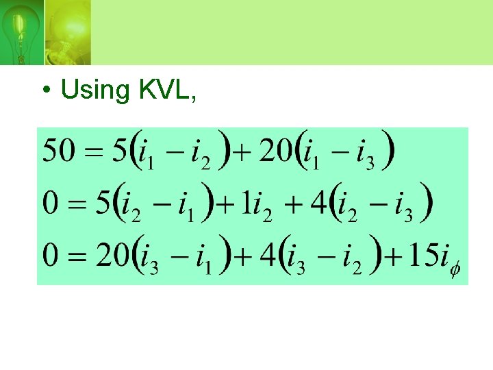  • Using KVL, 