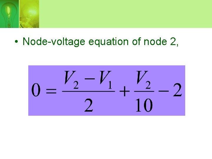  • Node-voltage equation of node 2, 