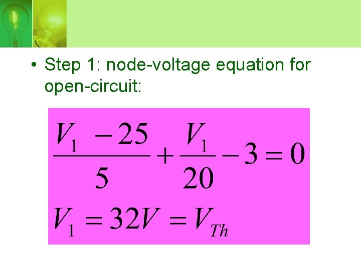  • Step 1: node-voltage equation for open-circuit: 
