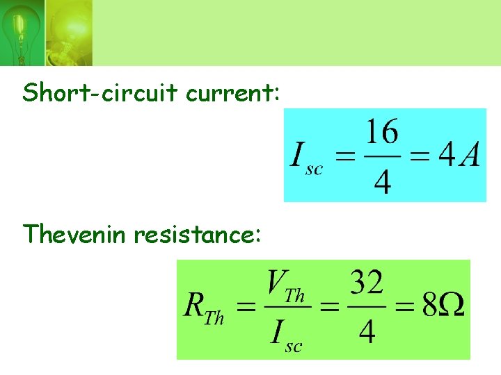 Short-circuit current: Thevenin resistance: 