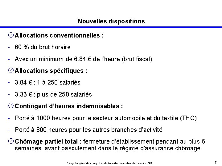 Nouvelles dispositions · Allocations conventionnelles : - 60 % du brut horaire - Avec