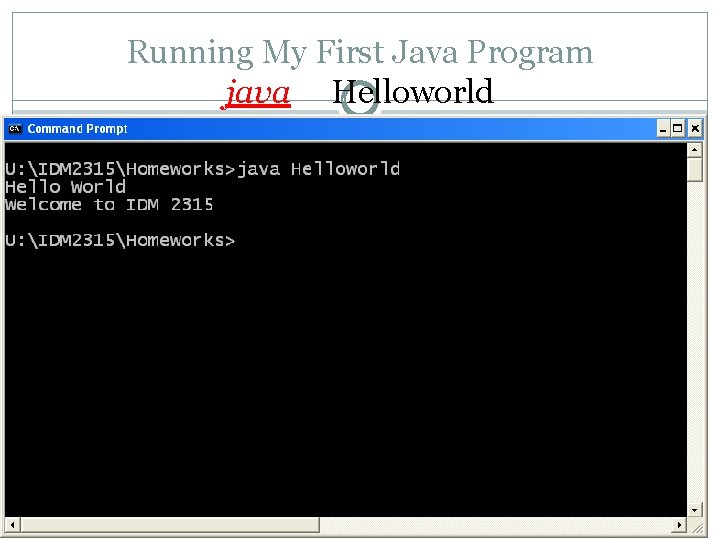 Running My First Java Program java Helloworld 