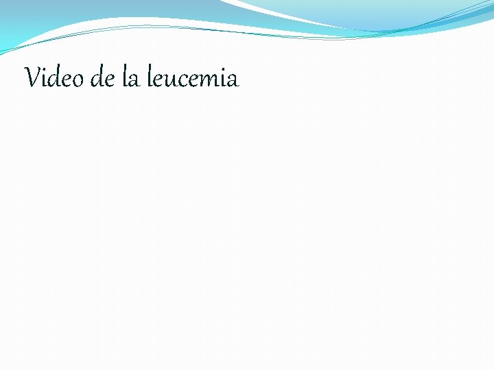 Video de la leucemia 