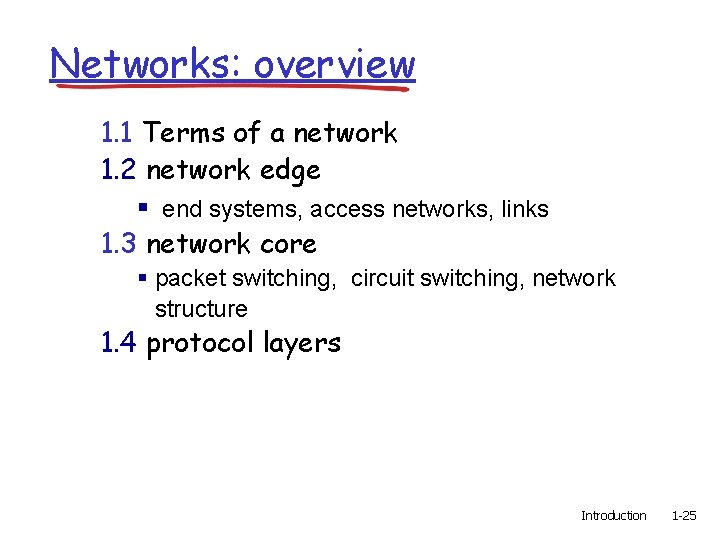 Networks: overview 1. 1 Terms of a network 1. 2 network edge § end