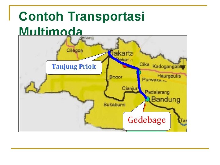Contoh Transportasi Multimoda Tanjung Priok Gedebage 