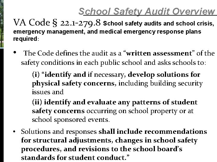 School Safety Audit Overview VA Code § 22. 1 -279. 8 School safety audits School Safety Audit Overview VA Code § 22. 1 -279. 8 School safety audits