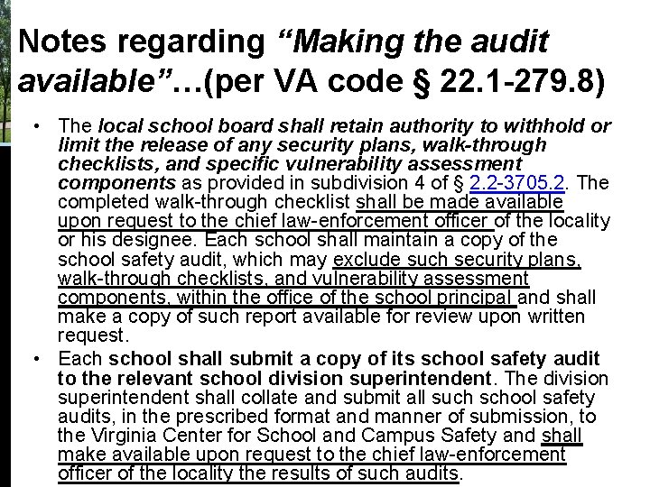 Notes regarding “Making the audit available”…(per VA code § 22. 1 -279. 8) • Notes regarding “Making the audit available”…(per VA code § 22. 1 -279. 8) •