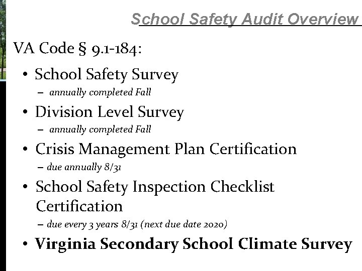 School Safety Audit Overview VA Code § 9. 1 -184: • School Safety Survey School Safety Audit Overview VA Code § 9. 1 -184: • School Safety Survey