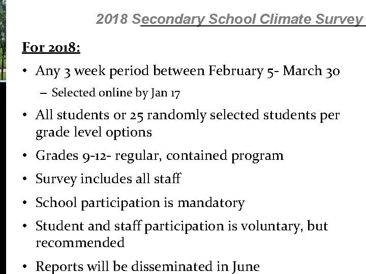 2018 Secondary School Climate Survey For 2018: • Any 3 week period between February 2018 Secondary School Climate Survey For 2018: • Any 3 week period between February