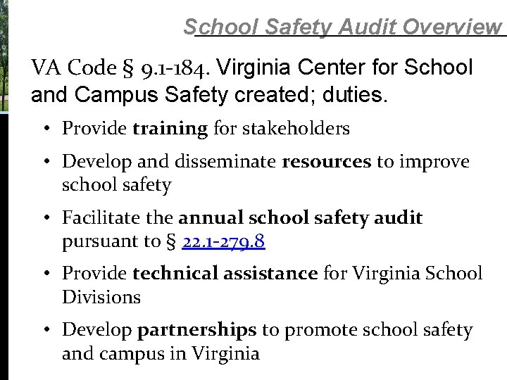 School Safety Audit Overview VA Code § 9. 1 -184. Virginia Center for School School Safety Audit Overview VA Code § 9. 1 -184. Virginia Center for School